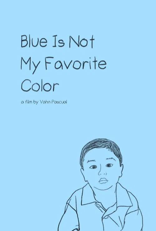 Blue Is Not My Favorite Color poster