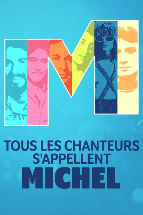 Tous les chanteurs s'appellent Michel poster