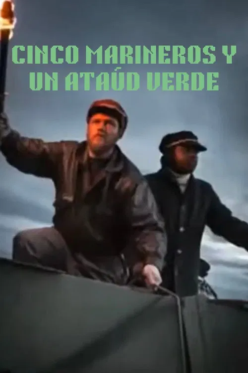 Cinco marineros y un ataúd verde poster