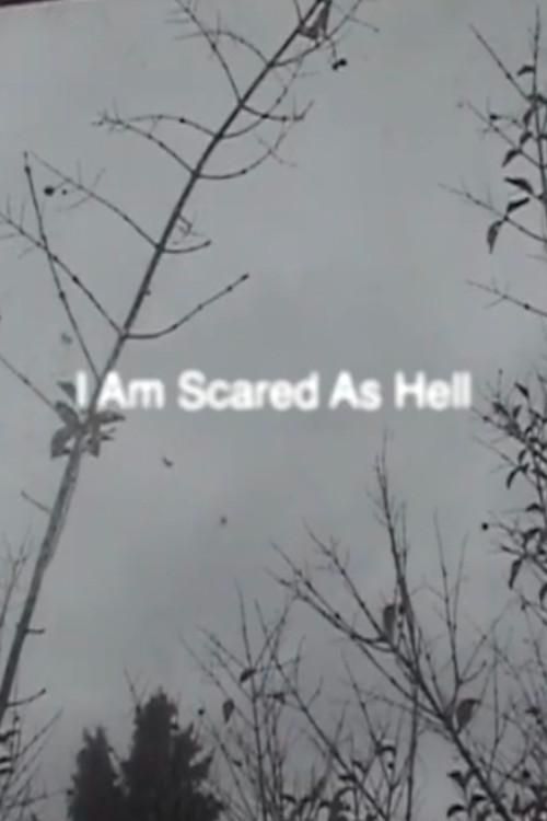 I Am Scared As Hell poster