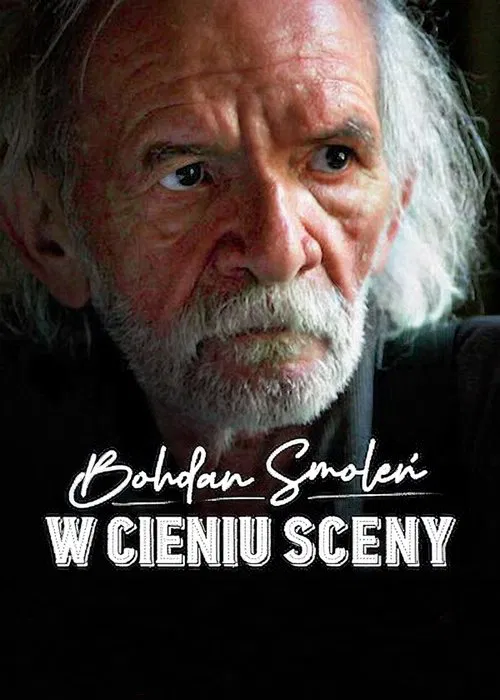 Bohdan Smoleń. W cieniu sceny poster