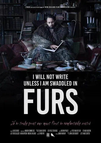 I Will Not Write Unless I Am Swaddled in Furs poster
