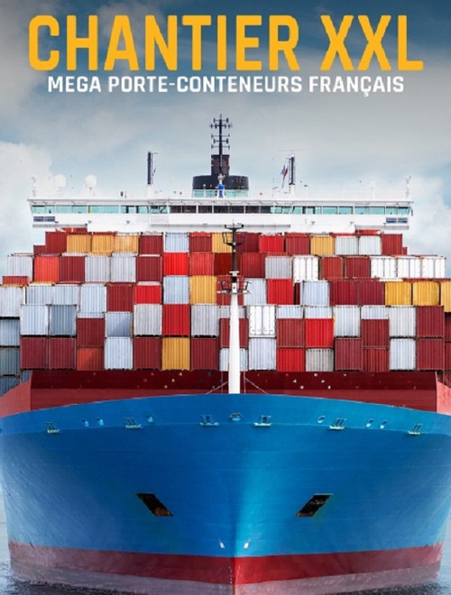 Chantier XXL : Méga porte-conteneurs français poster