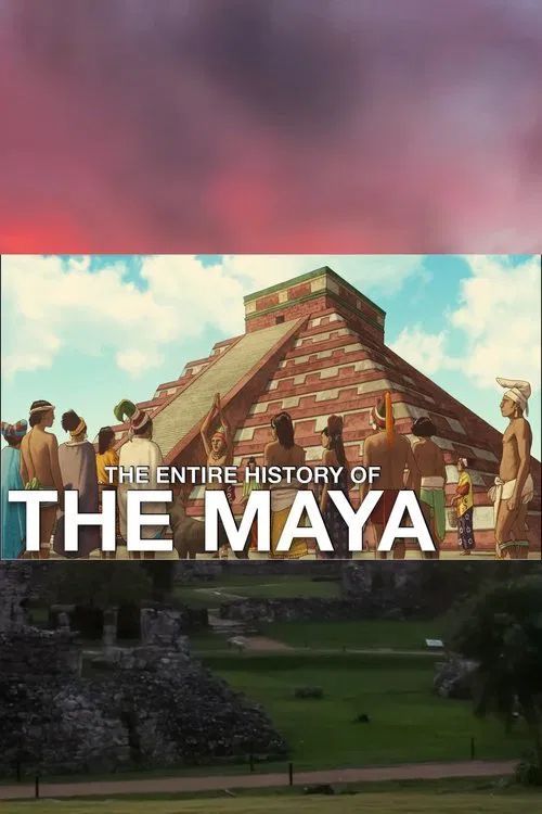 The Entire History of the Maya poster