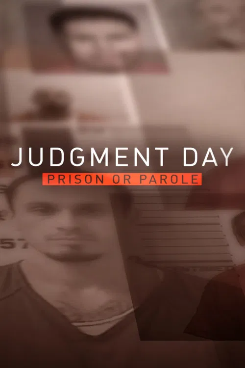 Judgment Day: Prison or Parole? poster