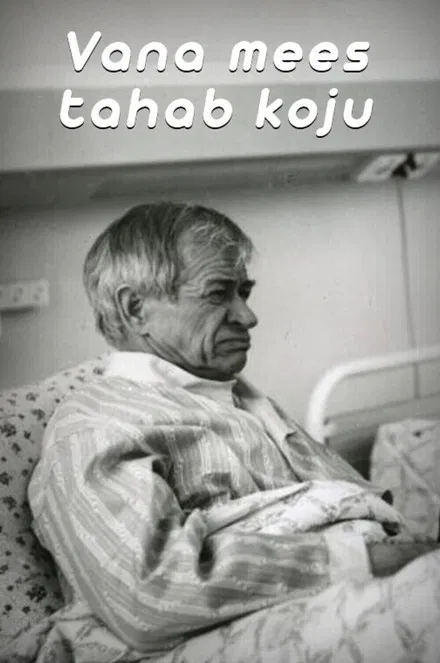 Old Man Wants to Go Home poster