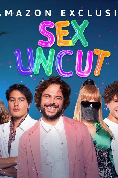 Sex, Uncut – L’amore e il sesso fuori copione poster