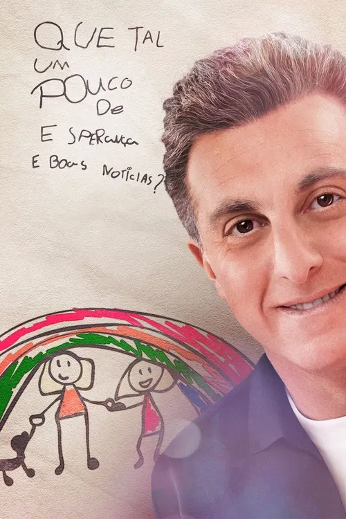 Que Tal Um Pouco de Esperança e Boas Notícias? poster