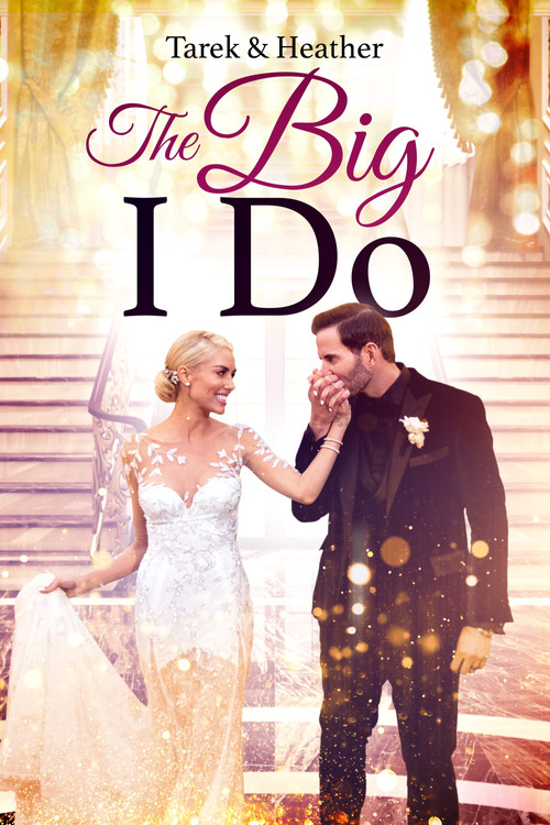 Tarek and Heather: The Big I Do poster