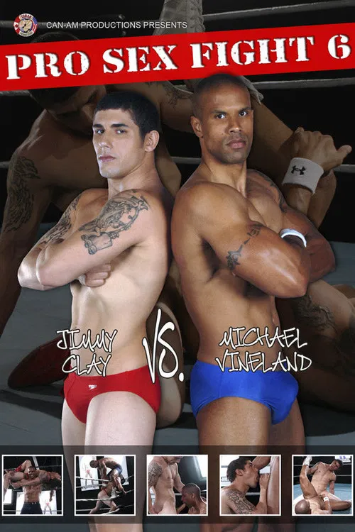 Pro Sex Fight 6: Clay vs Vineland poster