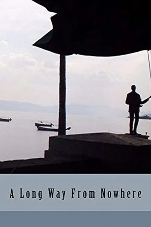 A Long Way from Nowhere poster