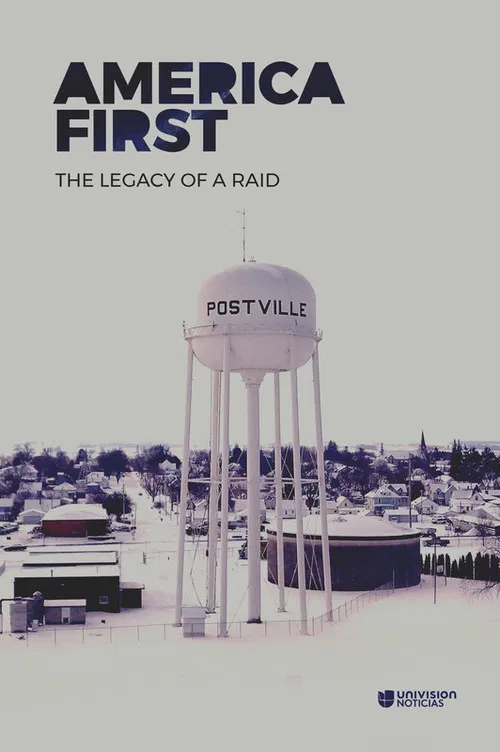 America First: Legacy Of An Immigration Raid poster