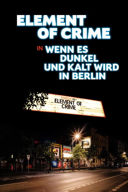 Element of Crime in Wenn es dunkel und kalt wird in Berlin poster