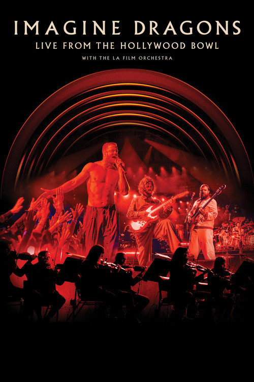 Imagine Dragons: Live from the Hollywood Bowl (with the LA Film Orchestra) poster
