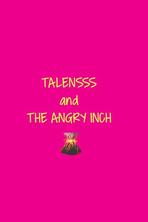 TALENSSS and The Angry Inch poster