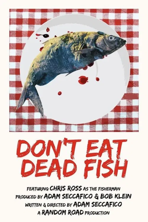 Don't Eat Dead Fish poster