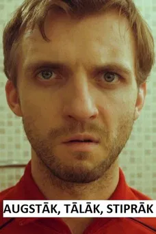 Augstāk, tālāk, stiprāk poster