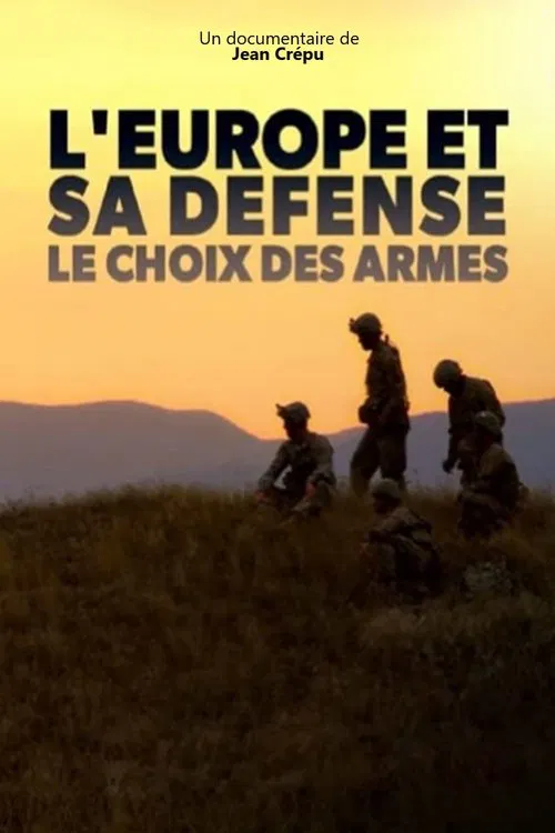 L'Europe et sa défense, le choix des armes poster