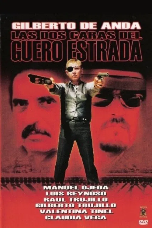 Las dos caras del guero Estrada poster