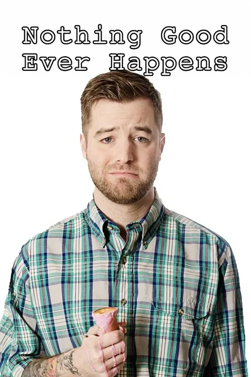 Nothing Good Ever Happens poster