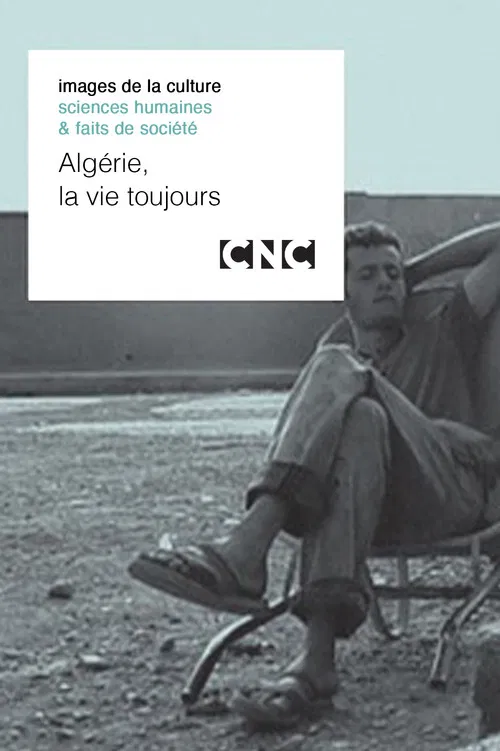Algérie, la vie toujours poster