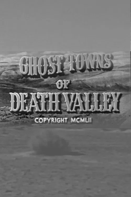 Ghost Towns of Death Valley poster