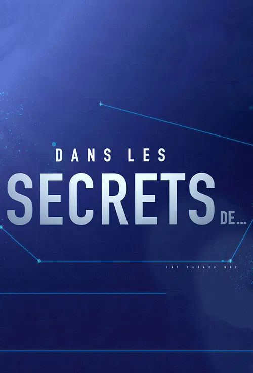 Dans les secrets de ... poster