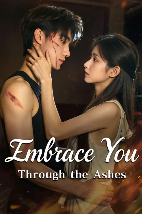 Embrace You Through the Ashes poster