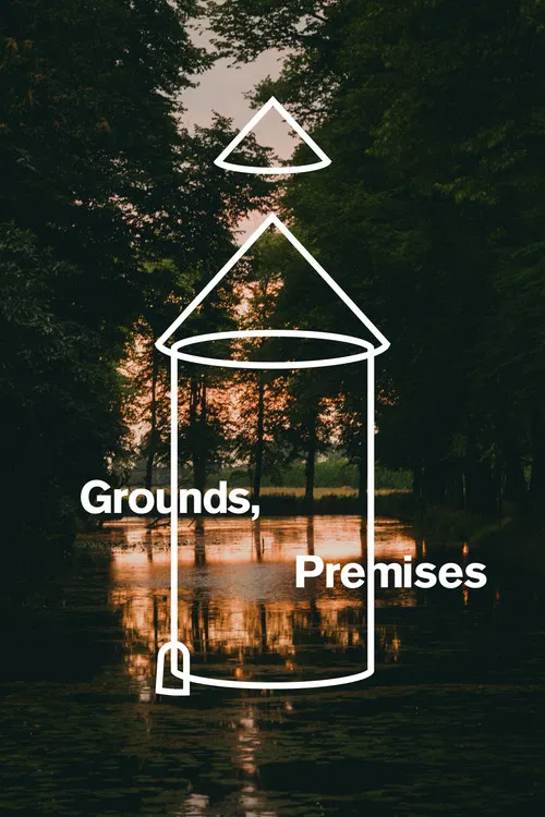 Grounds, Premises poster