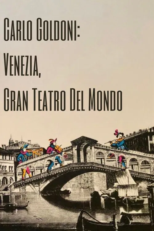 Carlo Goldoni: Venezia, Gran Teatro del Mondo poster