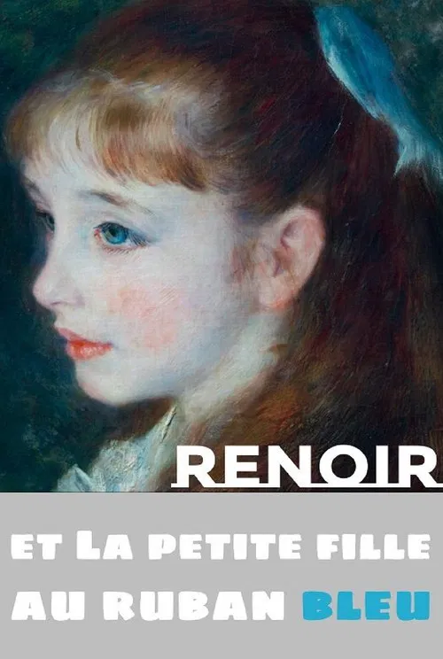 Renoir and the Girl with a Blue Ribbon poster