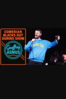 Geoffrey Asmus: I Drank Too Much Onstage poster