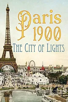 Paris 1900: The City of Lights poster