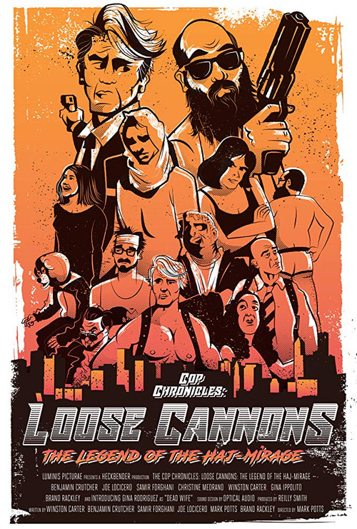 Cop Chronicles: Loose Cannons: The Legend of the Haj-Mirage poster