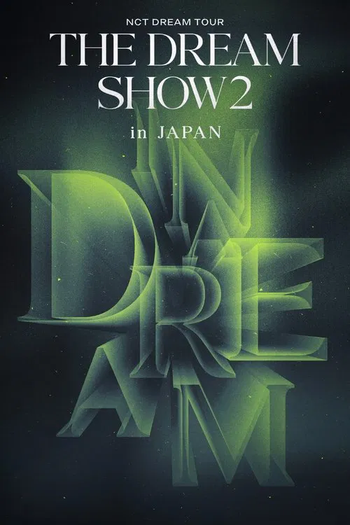 NCT DREAM TOUR 'THE DREAM SHOW2 : In A DREAM' -in JAPAN poster