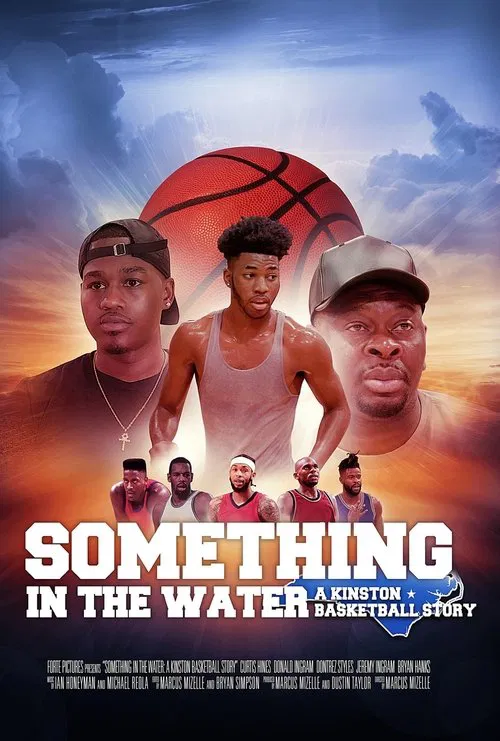 Something In The Water: A Kinston Basketball Story poster