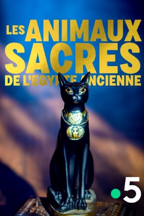 Les animaux sacrés de l'Egypte ancienne poster