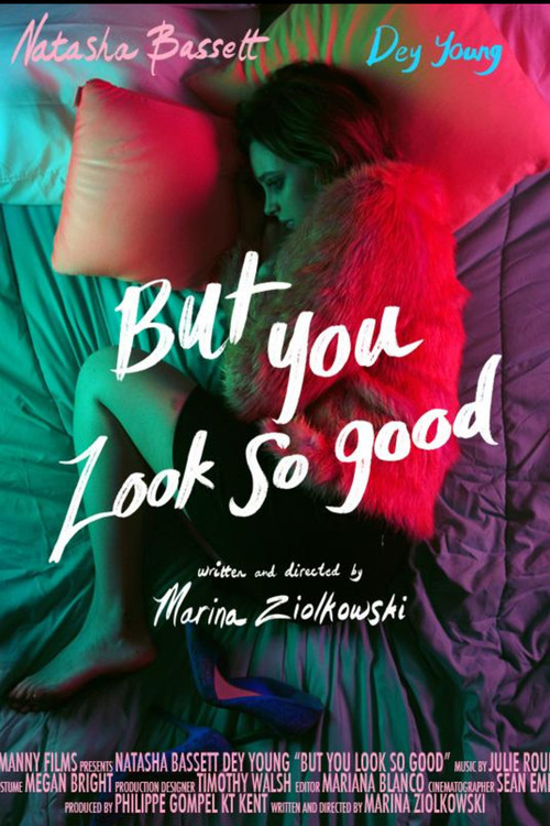 But You Look So Good poster