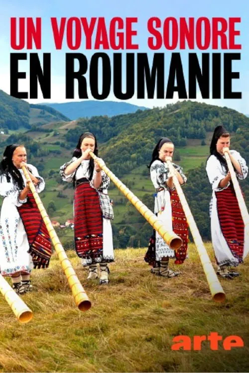Un voyage sonore en Roumanie : A travers les temps et les mondes poster
