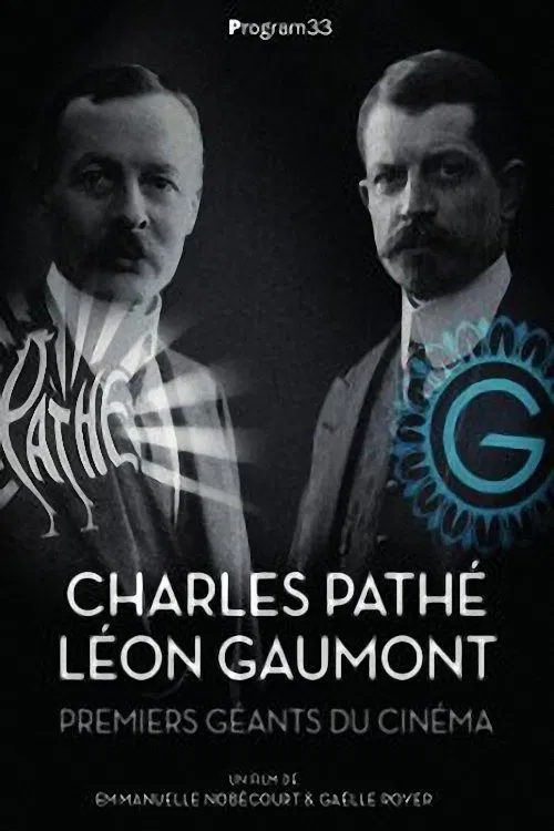 Charles Pathé et Léon Gaumont, premiers géants du cinéma poster