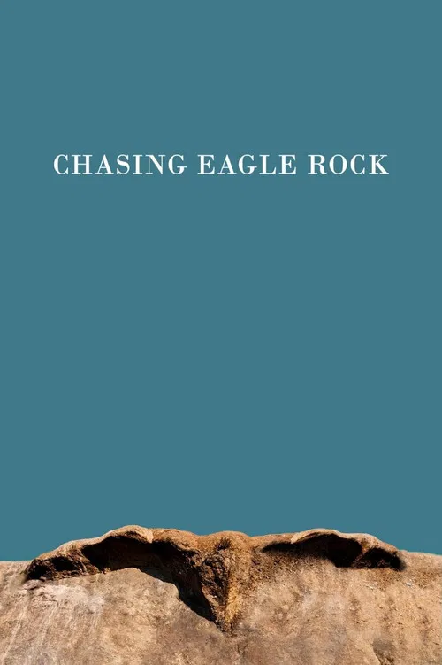 Chasing Eagle Rock poster