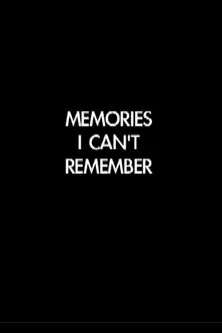 Memories I Can't Remember poster