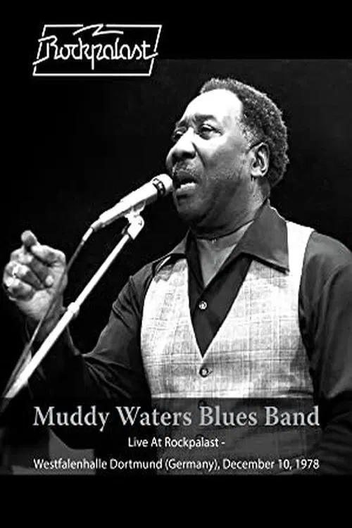 Muddy Waters Blues Band: Live At Rockpalast - Westfalenhalle Dortmund (Germany) - December 10 1978 poster