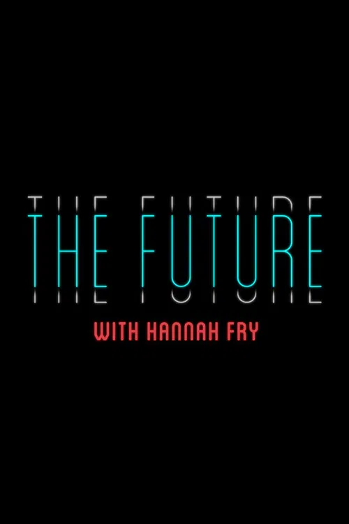 The Future with Hannah Fry poster