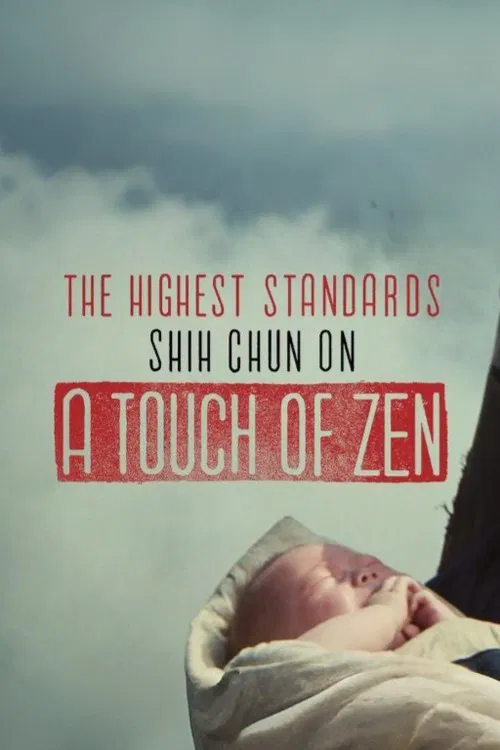 The Highest Standards — Shih Chun on A Touch of Zen poster