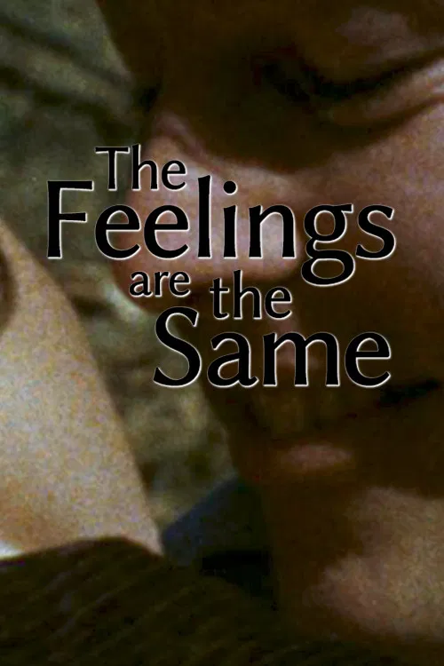 The Feelings Are the Same poster