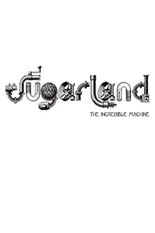 Sugarland: The Incredible Machine poster