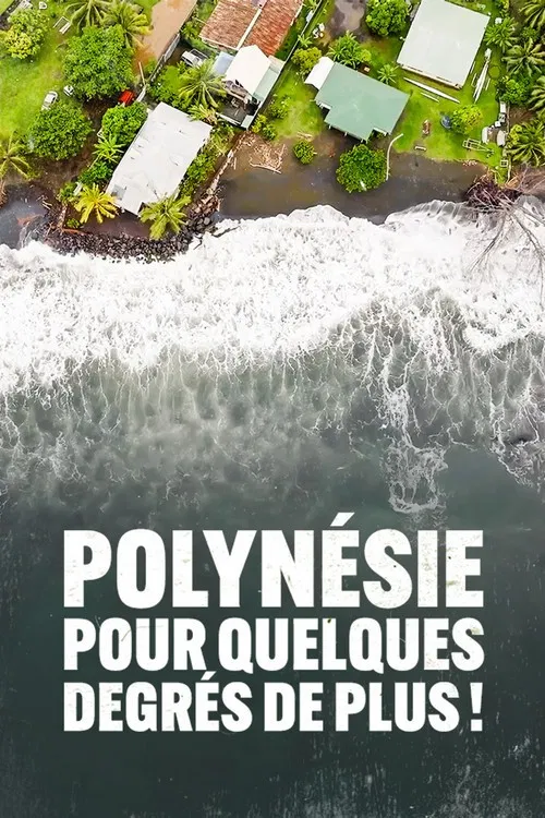 Polynesie pour quelques degrés de plus poster