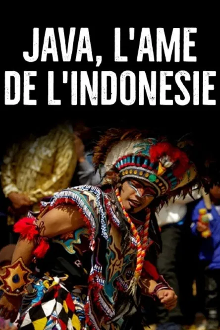 Java, l'âme de l'Indonésie poster
