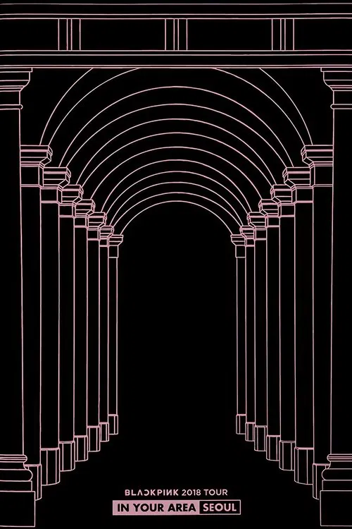 BLACKPINK: 2018 Tour 'In Your Area' Seoul poster